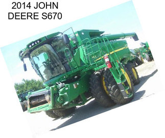 2014 JOHN DEERE S670