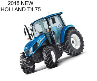 2018 NEW HOLLAND T4.75