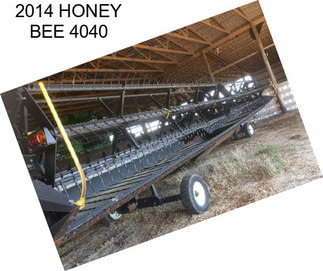 2014 HONEY BEE 4040