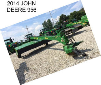 2014 JOHN DEERE 956