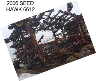 2006 SEED HAWK 6612