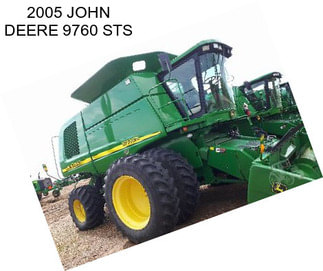 2005 JOHN DEERE 9760 STS