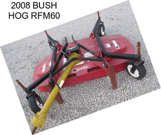 2008 BUSH HOG RFM60