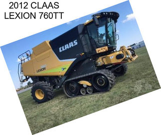 2012 CLAAS LEXION 760TT