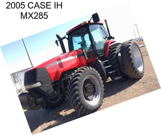 2005 CASE IH MX285