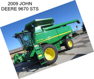 2009 JOHN DEERE 9670 STS