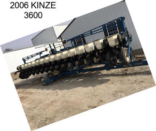 2006 KINZE 3600