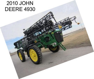 2010 JOHN DEERE 4930