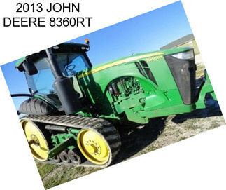 2013 JOHN DEERE 8360RT