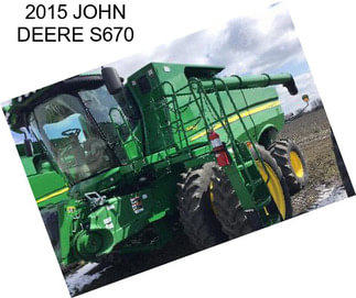 2015 JOHN DEERE S670