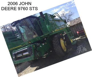 2006 JOHN DEERE 9760 STS