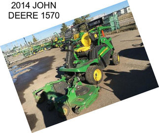 2014 JOHN DEERE 1570