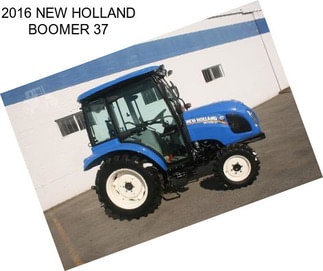 2016 NEW HOLLAND BOOMER 37