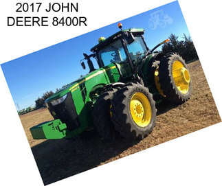 2017 JOHN DEERE 8400R