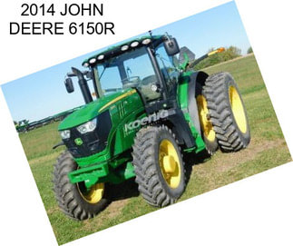 2014 JOHN DEERE 6150R