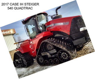 2017 CASE IH STEIGER 540 QUADTRAC