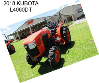 2018 KUBOTA L4060DT