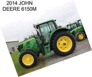 2014 JOHN DEERE 6150M