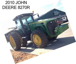 2010 JOHN DEERE 8270R