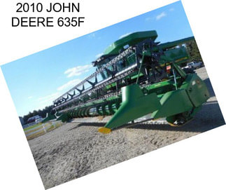 2010 JOHN DEERE 635F