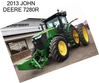 2013 JOHN DEERE 7280R