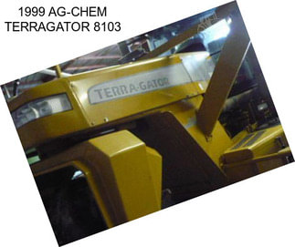 1999 AG-CHEM TERRAGATOR 8103