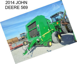 2014 JOHN DEERE 569