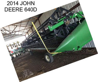 2014 JOHN DEERE 640D