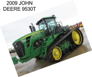 2009 JOHN DEERE 9530T