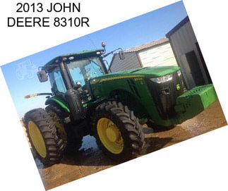 2013 JOHN DEERE 8310R