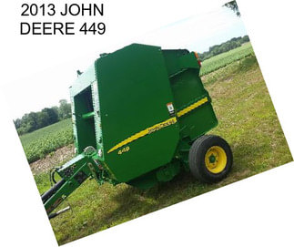 2013 JOHN DEERE 449