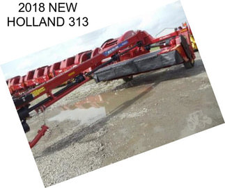 2018 NEW HOLLAND 313