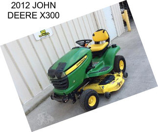 2012 JOHN DEERE X300