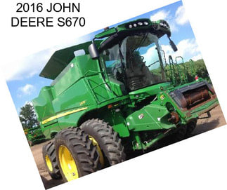 2016 JOHN DEERE S670