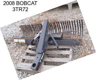 2008 BOBCAT 3TR72