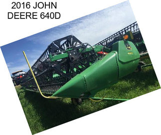 2016 JOHN DEERE 640D