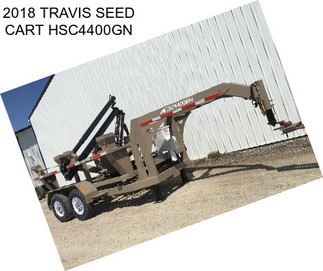 2018 TRAVIS SEED CART HSC4400GN