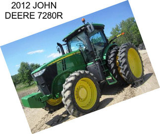 2012 JOHN DEERE 7280R