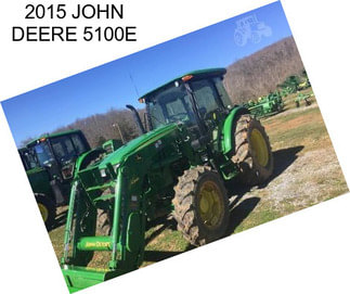 2015 JOHN DEERE 5100E