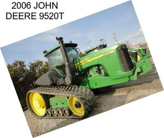 2006 JOHN DEERE 9520T