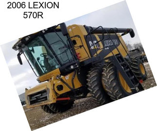 2006 LEXION 570R