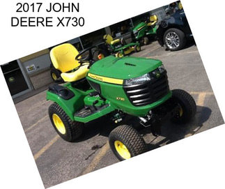 2017 JOHN DEERE X730