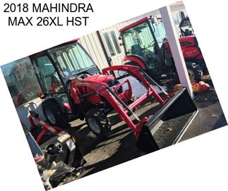 2018 MAHINDRA MAX 26XL HST