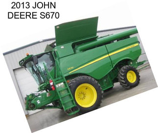 2013 JOHN DEERE S670