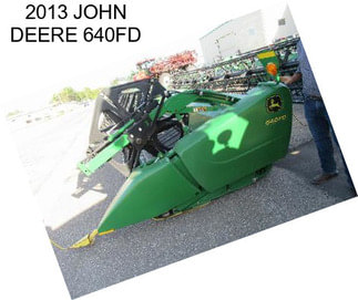 2013 JOHN DEERE 640FD