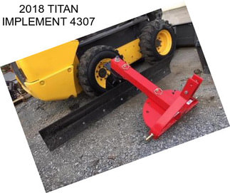 2018 TITAN IMPLEMENT 4307