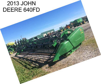 2013 JOHN DEERE 640FD