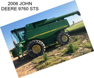 2006 JOHN DEERE 9760 STS