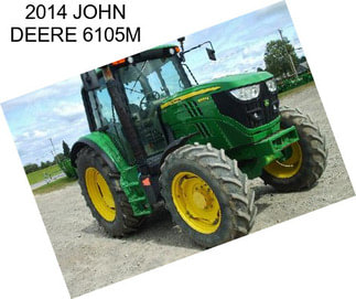 2014 JOHN DEERE 6105M