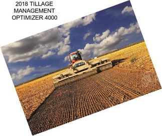 2018 TILLAGE MANAGEMENT OPTIMIZER 4000